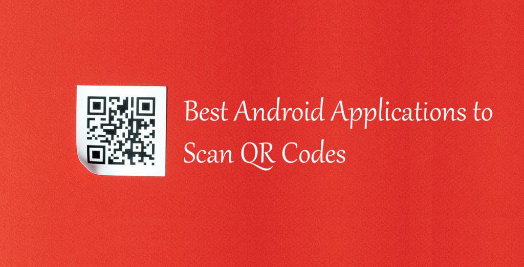 10 Best Android QR Code Readers to Scan QR Codes